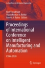 Image for Proceedings of International Conference on Intelligent Manufacturing and Automation