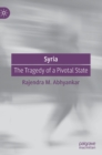 Image for Syria  : the tragedy of a pivotal state