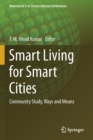 Image for Smart Living for Smart Cities : Community Study, Ways and Means