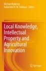 Image for Local Knowledge, Intellectual Property and Agricultural Innovation