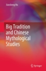 Image for Big Tradition and Chinese Mythological Studies