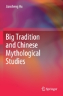 Image for Big Tradition and Chinese Mythological Studies