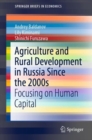 Image for Agriculture and Rural Development in Russia Since the 2000S: Focusing on Human Capital