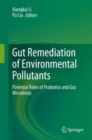 Image for Gut Remediation of Environmental Pollutants: Potential Roles of Probiotics and Gut Microbiota
