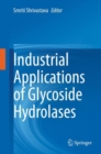 Image for Industrial Applications of Glycoside Hydrolases