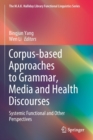 Image for Corpus-based Approaches to Grammar, Media and Health Discourses