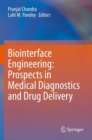 Image for Biointerface Engineering: Prospects in Medical Diagnostics and Drug Delivery