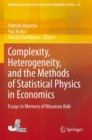 Image for Complexity, Heterogeneity, and the Methods of Statistical Physics in Economics