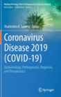 Image for Coronavirus Disease 2019 (COVID-19) : Epidemiology, Pathogenesis, Diagnosis, and Therapeutics