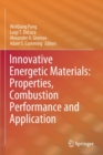 Image for Innovative Energetic Materials: Properties, Combustion Performance and Application