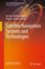 Image for Satellite Navigation Systems and Technologies