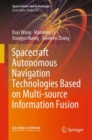 Image for Spacecraft Autonomous Navigation Technologies Based on Multi-Source Information Fusion