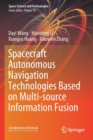 Image for Spacecraft Autonomous Navigation Technologies Based on Multi-source Information Fusion