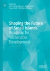 Image for Shaping the future of small islands  : roadmap for sustainable development