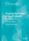 Image for Shaping the future of small islands: roadmap for sustainable development