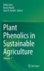 Image for Plant Phenolics in Sustainable Agriculture : Volume 1