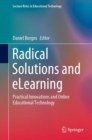 Image for Radical Solutions and eLearning: Practical Innovations and Online Educational Technology