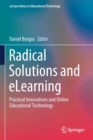 Image for Radical Solutions and eLearning : Practical Innovations and Online Educational Technology