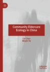 Image for Community Eldercare Ecology in China