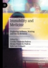 Image for Immobility and Medicine: Exploring Stillness, Waiting and the In-Between