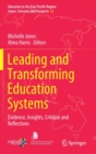 Image for Leading and Transforming Education Systems : Evidence, Insights, Critique and Reflections