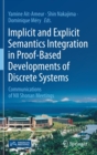 Image for Implicit and Explicit Semantics Integration in Proof-Based Developments of Discrete Systems : Communications of NII Shonan Meetings