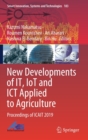 Image for New Developments of IT, IoT and ICT Applied to Agriculture