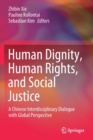 Image for Human Dignity, Human Rights, and Social Justice