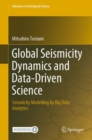 Image for Global Seismicity Dynamics and Data-Driven Science: Seismicity Modelling by Big Data Analytics