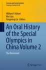 Image for An Oral History of the Special Olympics in China. Volume 2 The Movement