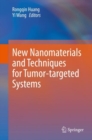 Image for New Nanomaterials and Techniques for Tumor-Targeted Systems