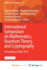 Image for International Symposium on Mathematics, Quantum Theory, and Cryptography