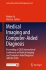 Image for Medical Imaging and Computer-Aided Diagnosis: Proceeding of 2020 International Conference on Medical Imaging and Computer-Aided Diagnosis (MICAD 2020)