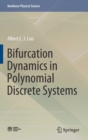 Image for Bifurcation Dynamics in Polynomial Discrete Systems