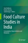 Image for Food Culture Studies in India : Consumption, Representation and Mediation