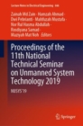 Image for Proceedings of the 11th National Technical Seminar on Unmanned System Technology 2019: Nusys&#39;19