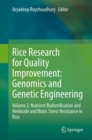 Image for Rice Research for Quality Improvement Volume 2 Nutrient Biofortification and Herbicide and Biotic Stress Resistance in Rice: Genomics and Genetic Engineering