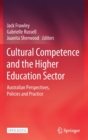 Image for Cultural Competence and the Higher Education Sector : Australian Perspectives, Policies and Practice