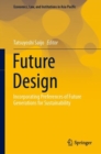Image for Future Design: Incorporating Preferences of Future Generations for Sustainability