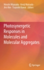Image for Photosynergetic Responses in Molecules and Molecular Aggregates
