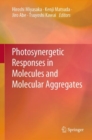Image for Photosynergetic Responses in Molecules and Molecular Aggregates