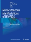 Image for Mucocutaneous Manifestations of HIV/AIDS : Early Diagnostic Clues