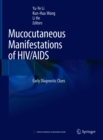 Image for Mucocutaneous Manifestations of HIV/AIDS: Early Diagnostic Clues