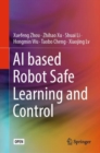 Image for AI Based Robot Safe Learning and Control