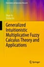 Image for Generalized Intuitionistic Multiplicative Fuzzy Calculus Theory and Applications