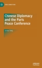 Image for Chinese Diplomacy and the Paris Peace Conference