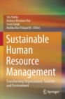 Image for Sustainable Human Resource Management : Transforming Organizations, Societies and Environment