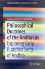 Image for Philosophical Doctrines of the Andhakas : Exploring Early Buddhist Sects of Andhra