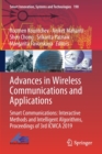 Image for Advances in Wireless Communications and Applications : Smart Communications: Interactive Methods and Intelligent Algorithms, Proceedings of 3rd ICWCA 2019