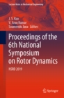 Image for Proceedings of the 6th National Symposium on Rotor Dynamics: NSRD 2019
